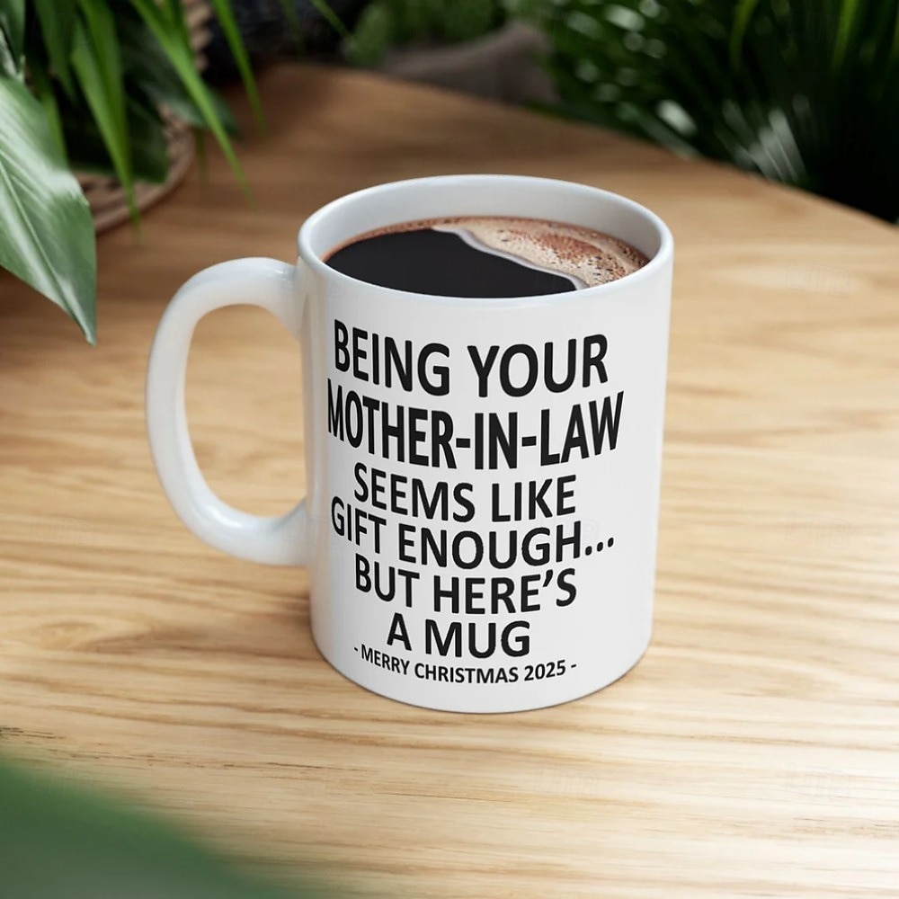 Christmas 2025 Gift Mug Being Your Mother-In-Law 11oz Funny Mug Holiday Coffee Cup for Mom-in-Law Hilarious Xmas Present Family Office Birthday Seasonal Drinkware 2025 - $15.99 –P5