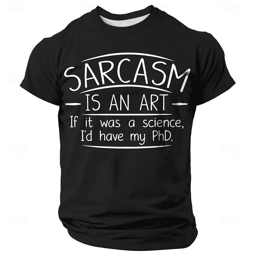Tricou grafic amuzant pentru bărbați cu doctorat în sarcasm - 'Sarcasmul e o artă' citat tricou cu mânecă scurtă pentru iubitorii de umor 2026 - $19.49 –P4
