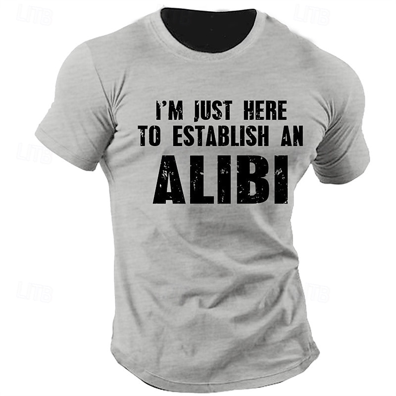 2026年 男性用面白いグラフィックTシャツ『アリバイを確立するためにここにいるだけ』ショートスリーブノベルティTシャツ  コレクション – $17.49 –P3