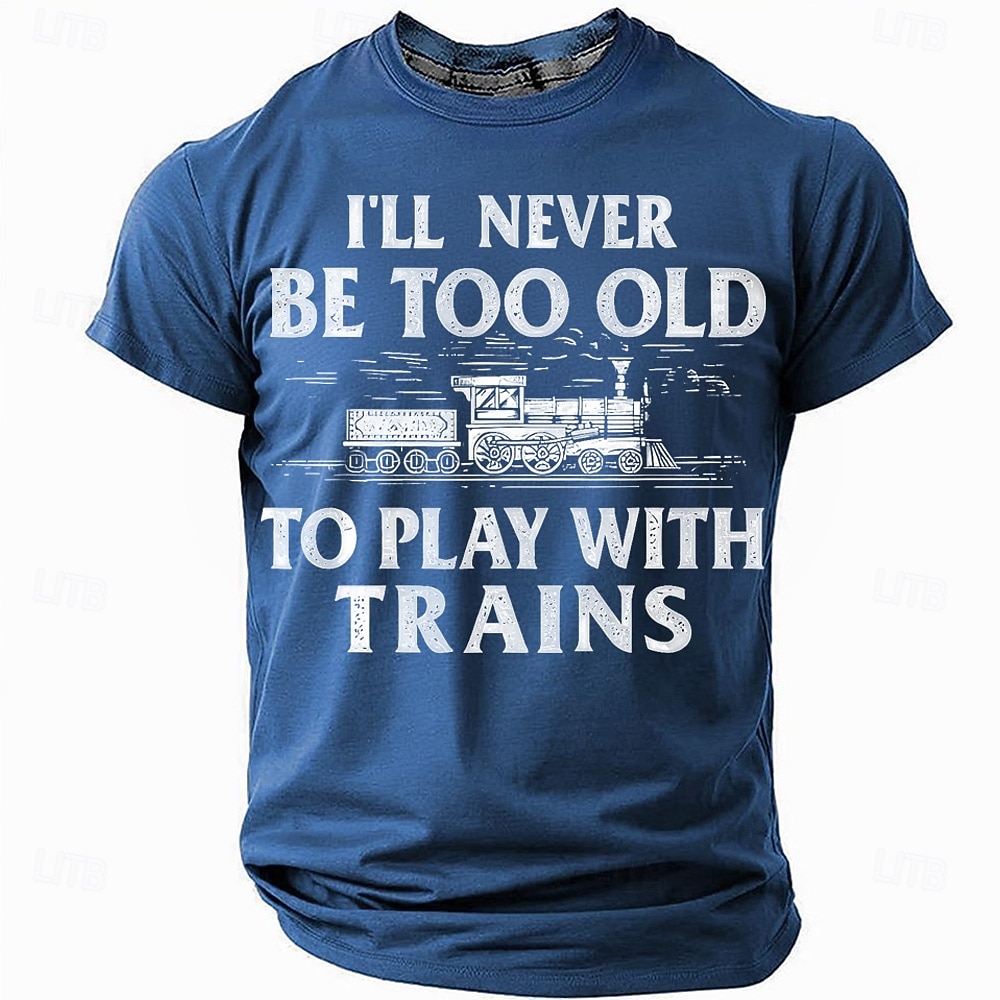 Camiseta Gráfica Masculina 'Nunca Serei Velho Demais Para Brincar Com Trens' - Camiseta de Hobby de Trem de Manga Curta de 2026 por $21.99 –P3