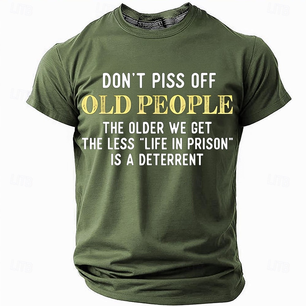 Mens Funny T-Shirt: 'Don't Piss Off Old People, Life In Prison Is Less A Deterrent' Sarcastic Short Sleeve Graphic Tee 2026 - $21.99 –P2