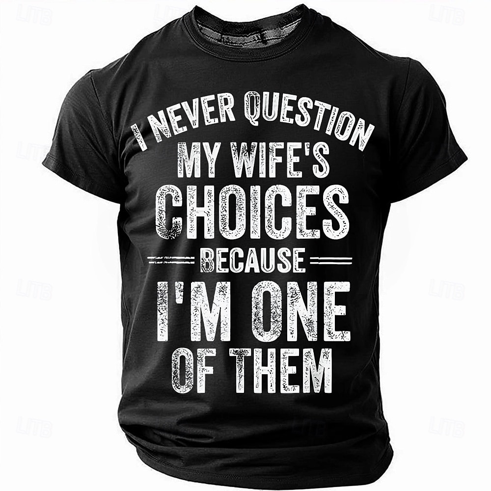 Maglietta grafica divertente per uomo "Non metto mai in discussione le scelte di mia moglie perché sono uno di loro" umorismo sulle relazioni coniugali del 2026 a $21.99 –P2