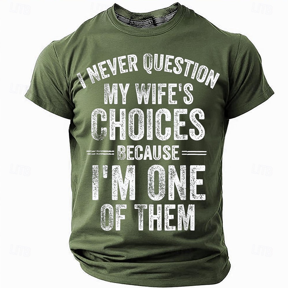 Maglietta grafica divertente per uomo "Non metto mai in discussione le scelte di mia moglie perché sono uno di loro" umorismo sulle relazioni coniugali del 2026 a $21.99 –P1
