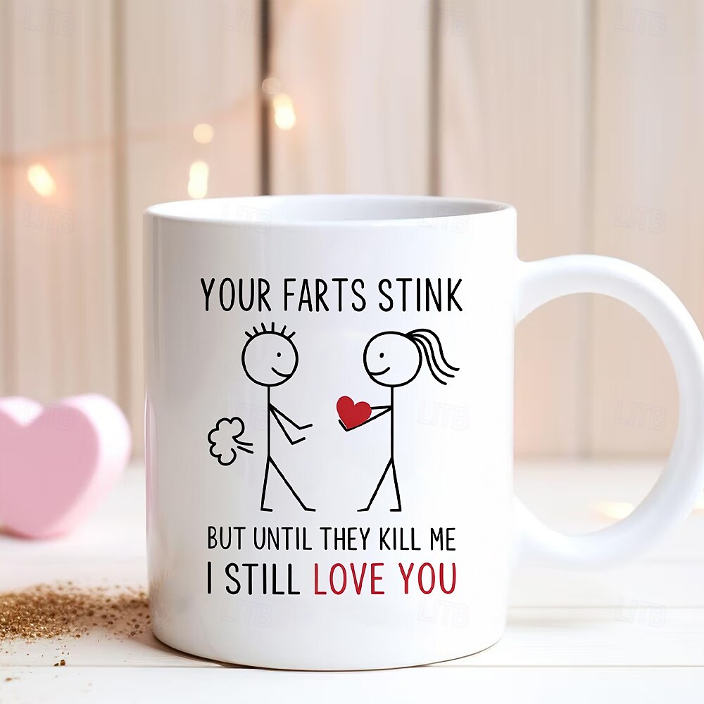 Valentine's Day Gift Mug Your Farts Stink But I Still Love You Mug Funny Ceramic Coffee Cup Humorous Gift for Couples Unique Love Mug for Him & Her 2026 - $15.99 –P2