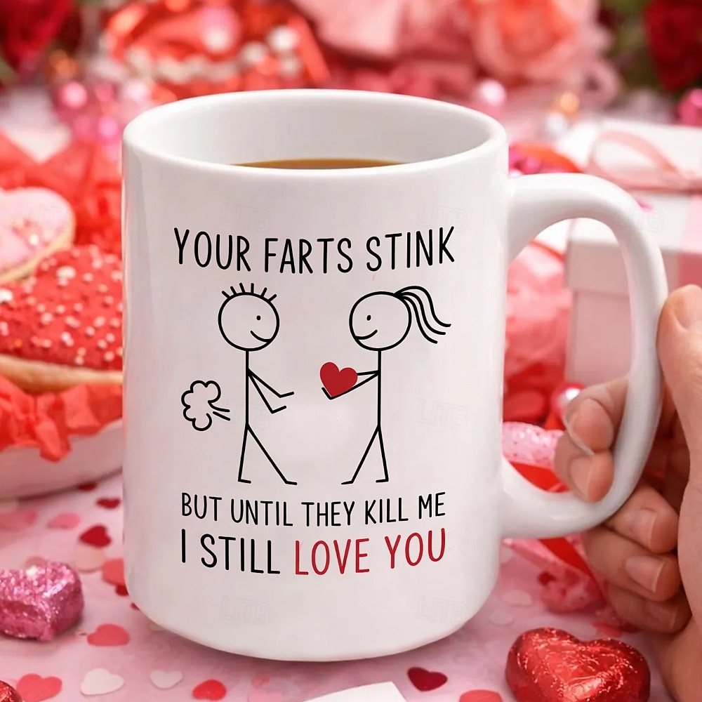 Valentine's Day Gift Mug Your Farts Stink But I Still Love You Mug Funny Ceramic Coffee Cup Humorous Gift for Couples Unique Love Mug for Him & Her 2026 - $15.99 –P3