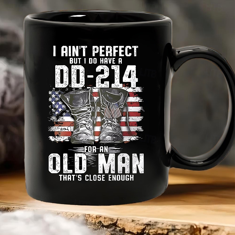 DD-214 Veteran Gift Mug - 'I Ain't Perfect But I Do Have A DD-214 For An Old Man That's Close Enough' Design Proud Veteran Coffee Cup with Patriotic Theme 2026 - $16.99 –P2