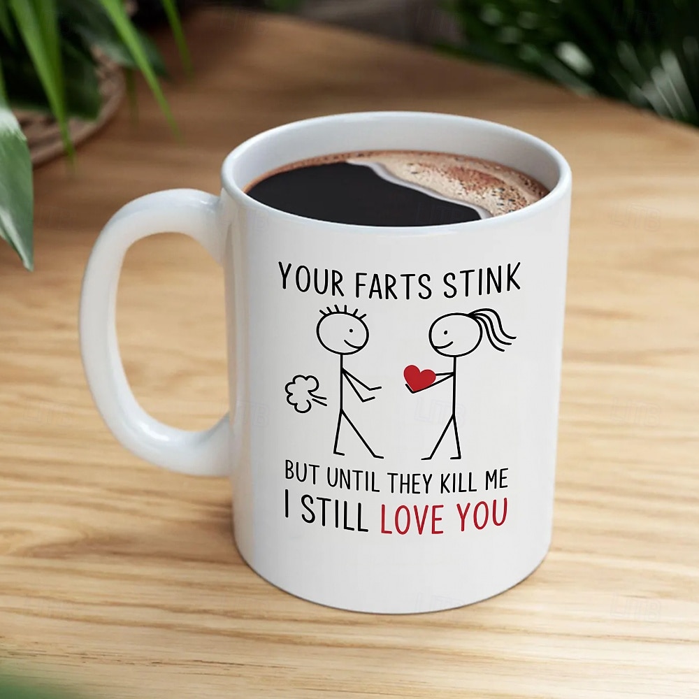 Valentine's Day Gift Mug Your Farts Stink But I Still Love You Mug Funny Ceramic Coffee Cup Humorous Gift for Couples Unique Love Mug for Him & Her 2026 - $15.99 –P4