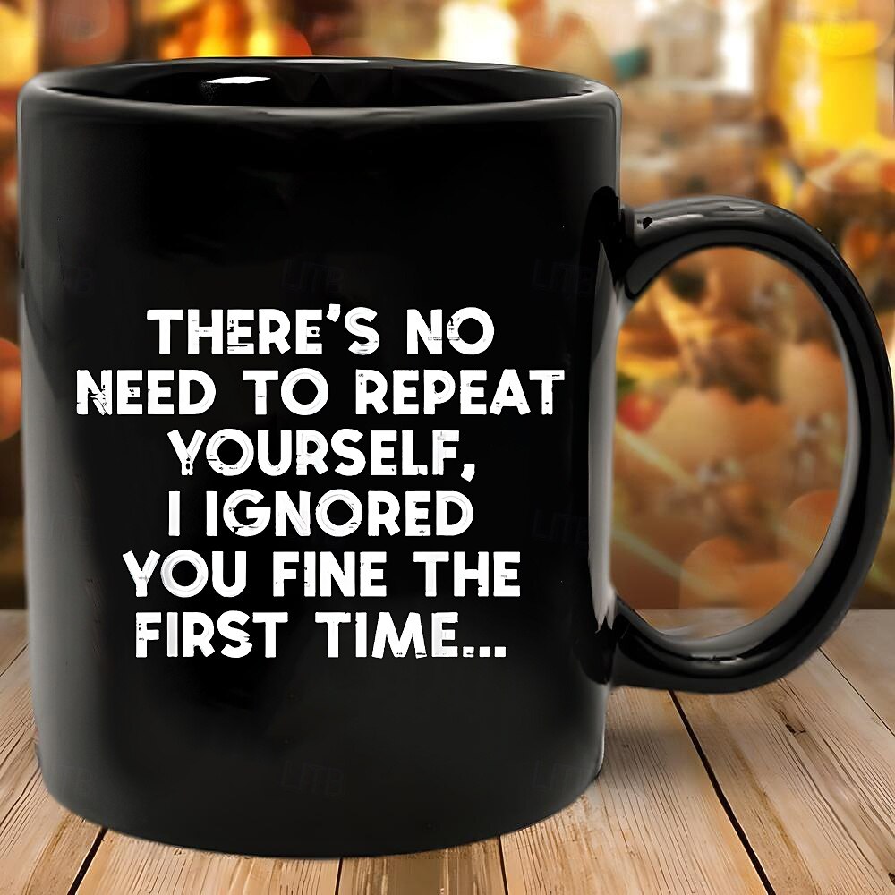 Taza de regalo divertida "No hace falta que te repitas, te ignoré la primera vez". Taza de café de cerámica negra. Regalo sarcástico y humorístico para amantes del café. Ideal para amigos o 2026 - $13.99 –P2