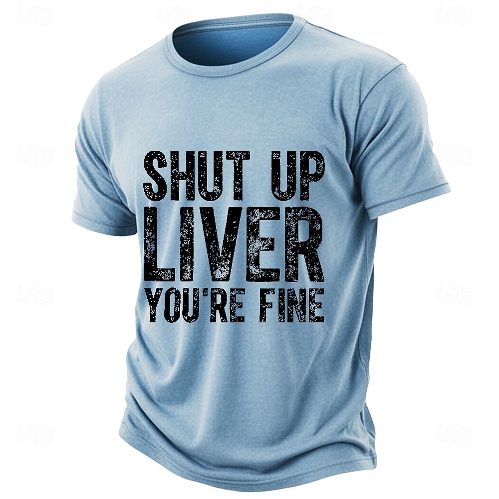 Mens Funny Drinking Shirt Shut Up Liver Youre Fine Graphic Tee Washed Cotton Blend Short Sleeve Crew Neck Casual Top Clothing Apparel S M L XL XXL XXXL 2026 - $21.99 –P1