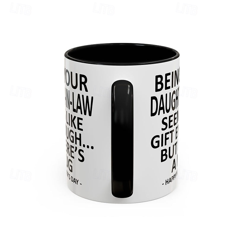 Funny Gift Mug for Mom Mother's Day Surprise Ceramic Coffee Cup Being Your Daughter-In-Law is Gift Enough Funny Mother's Day Accent Mug 2026 - $16.99 –P4