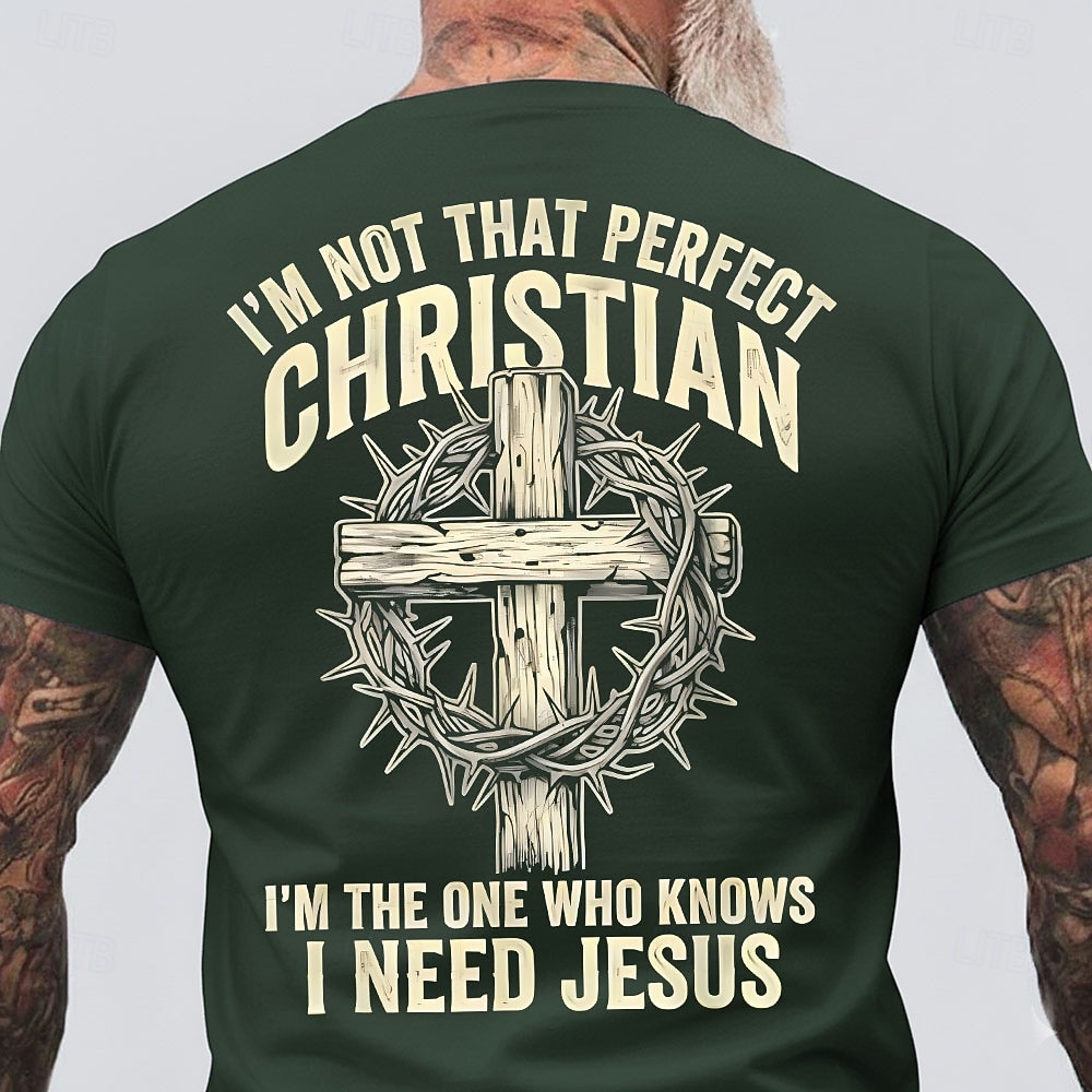 Men's Bible I'M NOT THAT PERFECT CHRISTIAN I'M THE ONE WHO KNOWS I NEED JESUS Text Cross Crown Thorns Religious Faith T Shirt Graphic Standard Daily Wear Designer Clothing Apparel 2026 - $21.99 –P3
