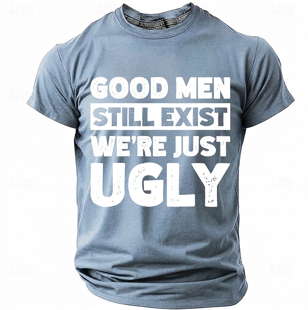 Les hommes bien existent encore, nous sommes juste des hommes moches. T-shirt humoristique, sarcastique et autodérisoire à col rond et manches courtes, cadeau d'anniversaire original pour lui, cadeau de 2026 ? $18.99 –P6