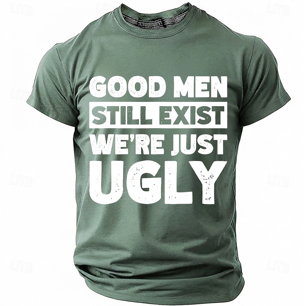 Les hommes bien existent encore, nous sommes juste des hommes moches. T-shirt humoristique, sarcastique et autodérisoire à col rond et manches courtes, cadeau d'anniversaire original pour lui, cadeau de 2026 ? $18.99 –P8