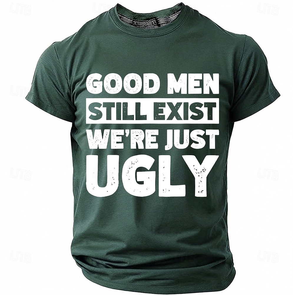 Les hommes bien existent encore, nous sommes juste des hommes moches. T-shirt humoristique, sarcastique et autodérisoire à col rond et manches courtes, cadeau d'anniversaire original pour lui, cadeau de 2026 ? $18.99 –P7