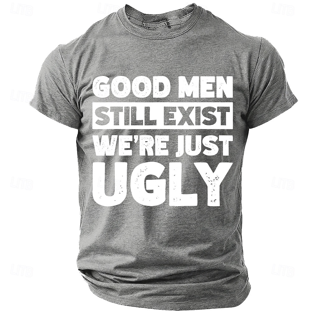 Les hommes bien existent encore, nous sommes juste des hommes moches. T-shirt humoristique, sarcastique et autodérisoire à col rond et manches courtes, cadeau d'anniversaire original pour lui, cadeau de 2026 ? $18.99 –P16