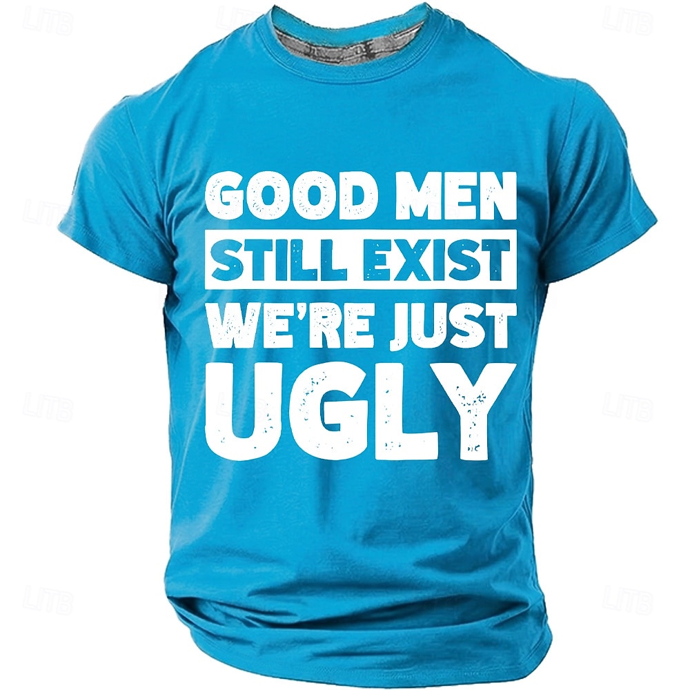 Les hommes bien existent encore, nous sommes juste des hommes moches. T-shirt humoristique, sarcastique et autodérisoire à col rond et manches courtes, cadeau d'anniversaire original pour lui, cadeau de 2026 ? $18.99 –P3