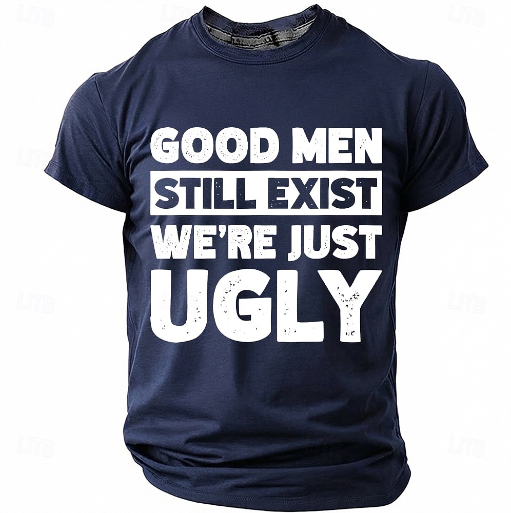 Les hommes bien existent encore, nous sommes juste des hommes moches. T-shirt humoristique, sarcastique et autodérisoire à col rond et manches courtes, cadeau d'anniversaire original pour lui, cadeau de 2026 ? $18.99 –P4