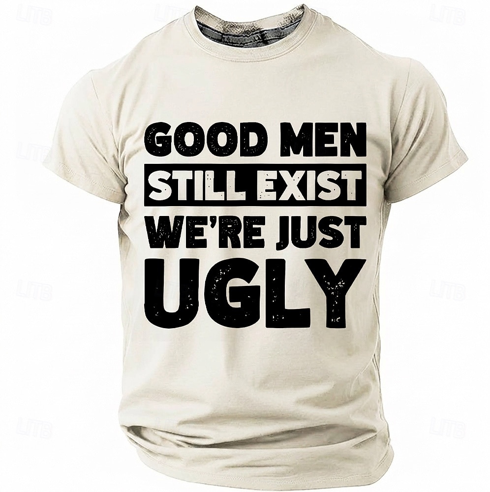 Les hommes bien existent encore, nous sommes juste des hommes moches. T-shirt humoristique, sarcastique et autodérisoire à col rond et manches courtes, cadeau d'anniversaire original pour lui, cadeau de 2026 ? $18.99 –P5