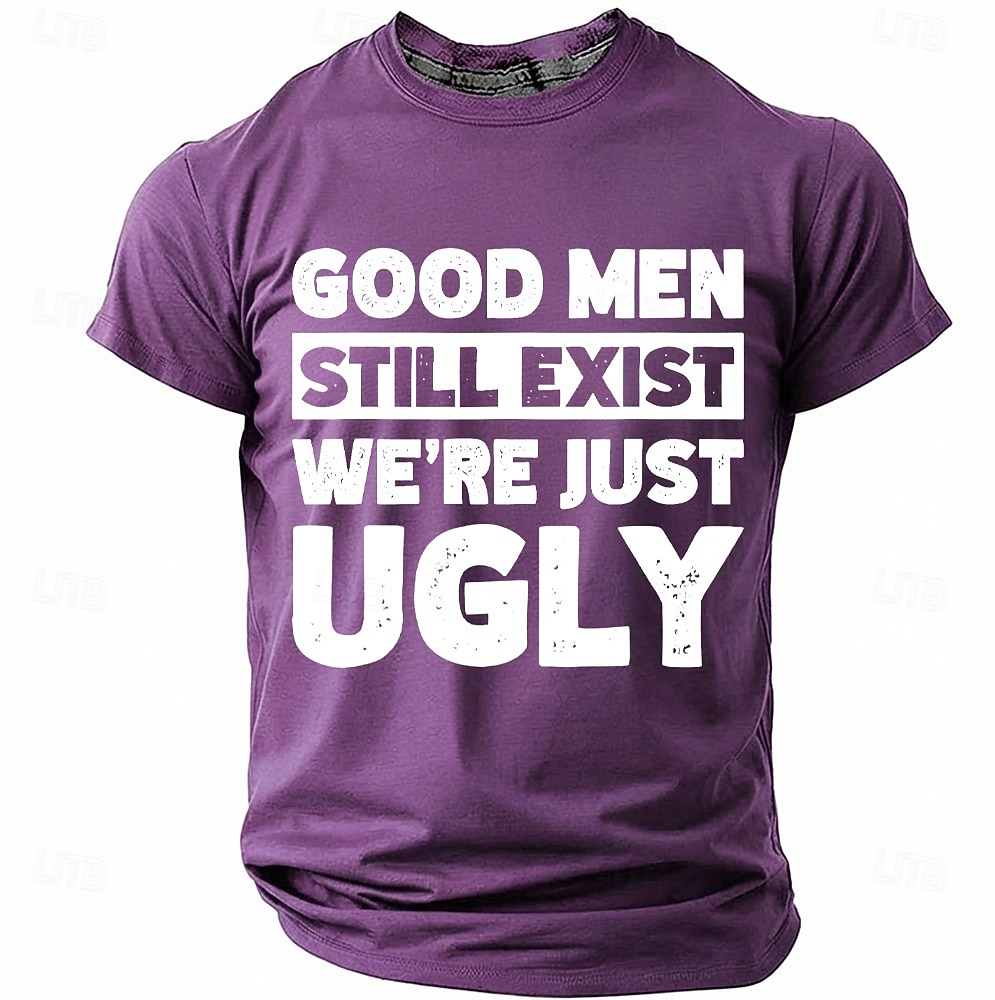 Les hommes bien existent encore, nous sommes juste des hommes moches. T-shirt humoristique, sarcastique et autodérisoire à col rond et manches courtes, cadeau d'anniversaire original pour lui, cadeau de 2026 ? $18.99 –P10