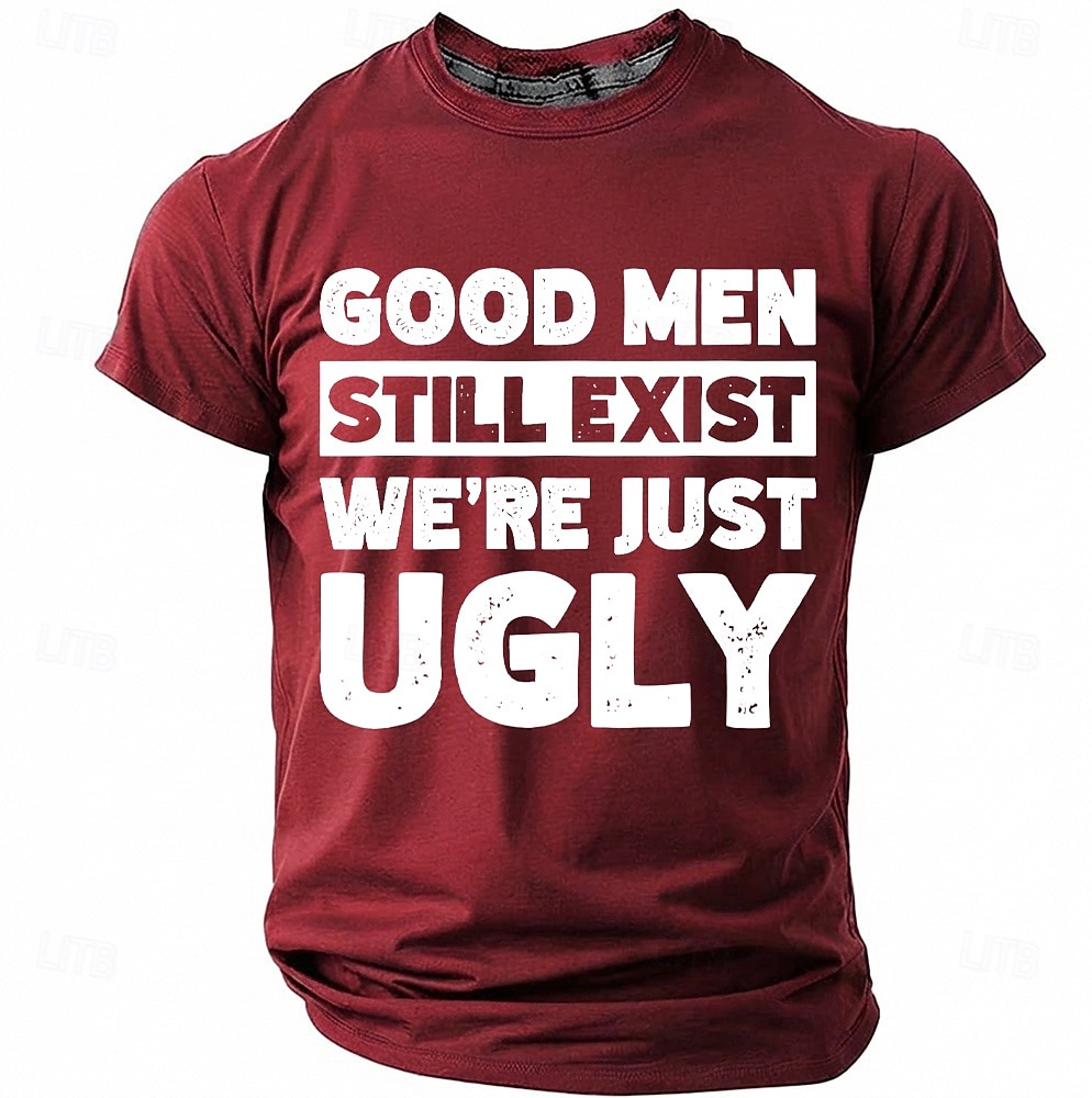 Les hommes bien existent encore, nous sommes juste des hommes moches. T-shirt humoristique, sarcastique et autodérisoire à col rond et manches courtes, cadeau d'anniversaire original pour lui, cadeau de 2026 ? $18.99 –P12
