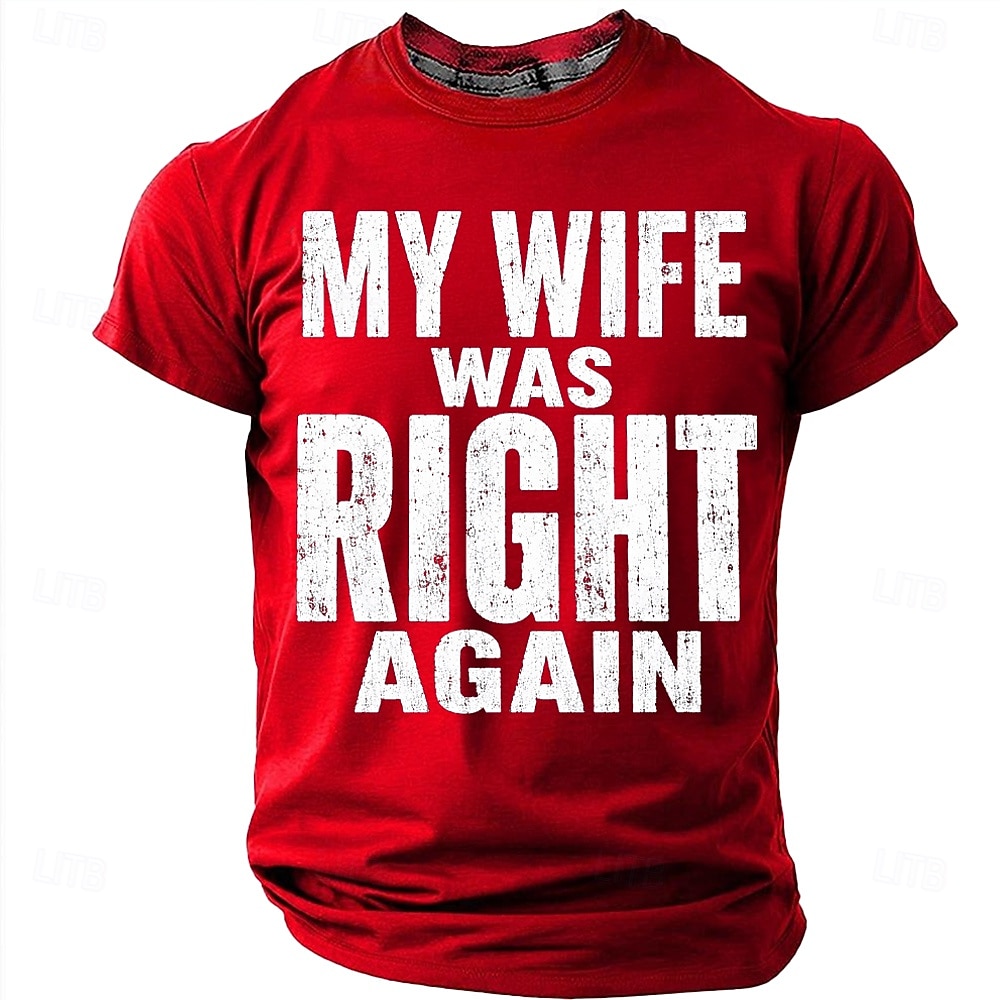 Men's My Wife Was Right Again Funny Humor Graphic T Shirt Casual Short Sleeve Crew Neck Gag Gift Regular Fit Designer Clothing Apparel S M L XL XXL XXXL 2026 - $18.99 –P8