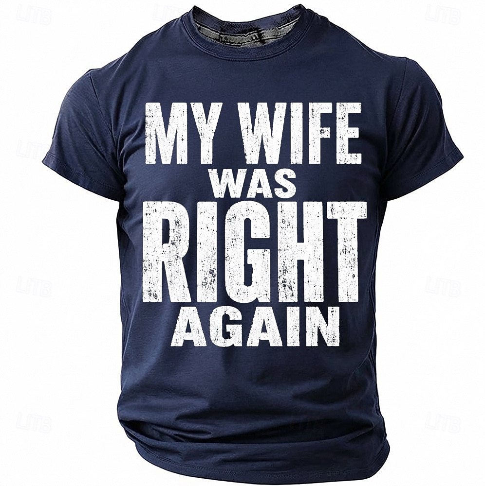 Men's My Wife Was Right Again Funny Humor Graphic T Shirt Casual Short Sleeve Crew Neck Gag Gift Regular Fit Designer Clothing Apparel S M L XL XXL XXXL 2026 - $18.99 –P3
