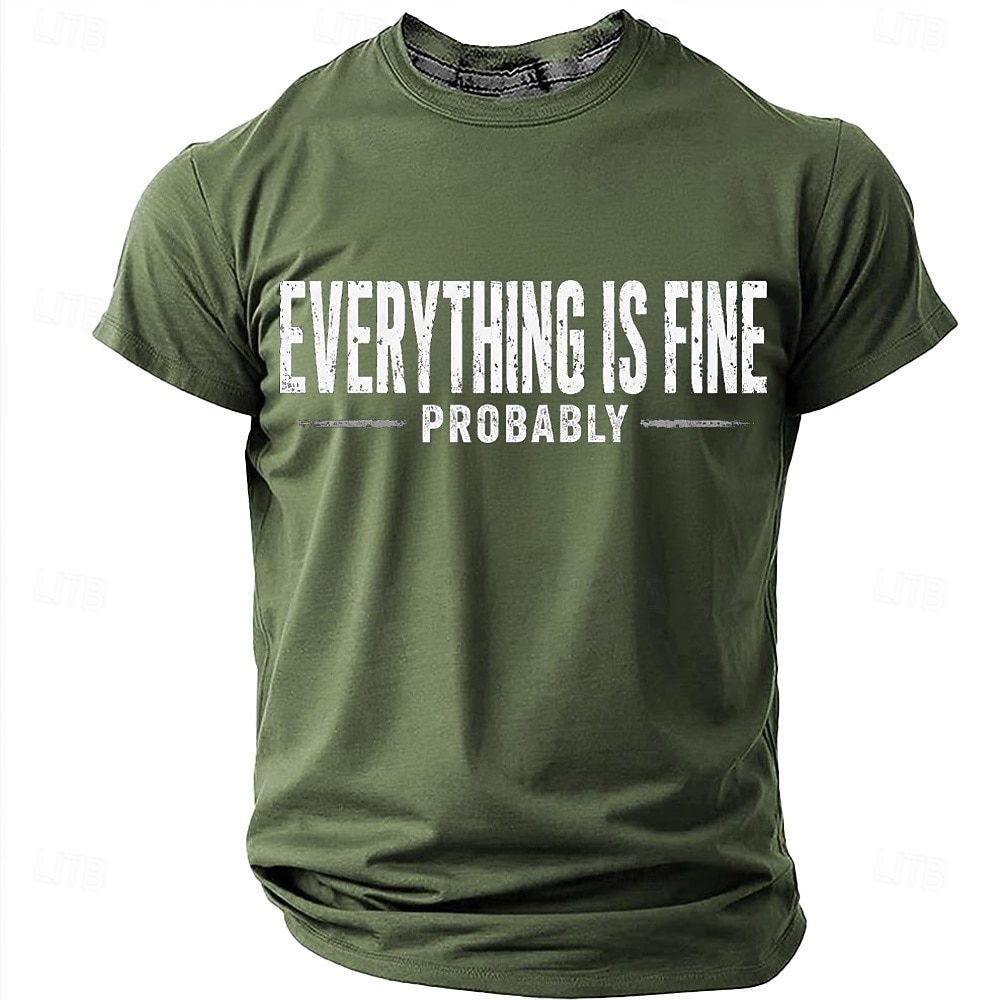 Men's Everything Is Fine Probably Funny Humor Sarcastic Graphic T Shirt Casual Short Sleeve Crew Neck Regular Fit Daily Designer Clothing Apparel S M L XL XXL XXXL 2026 - $18.99 –P7