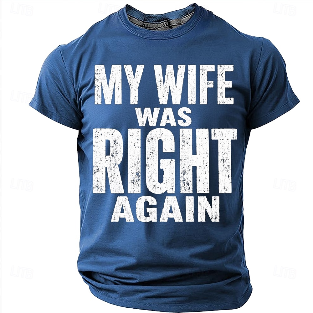 Men's My Wife Was Right Again Funny Humor Graphic T Shirt Casual Short Sleeve Crew Neck Gag Gift Regular Fit Designer Clothing Apparel S M L XL XXL XXXL 2026 - $18.99 –P7