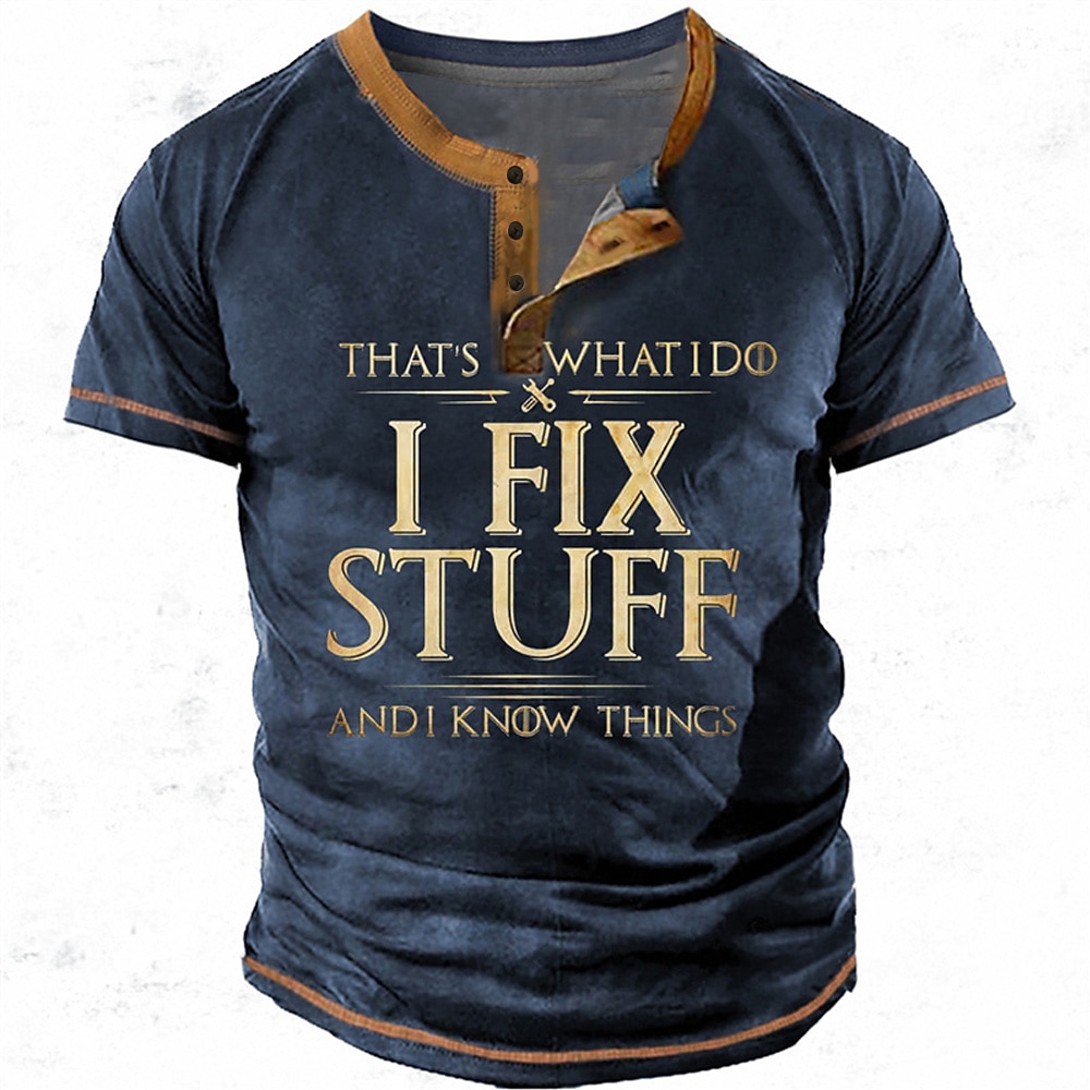 Herren Graphic Buchstabe I Fix Stuff and I Know Things Henley Shirt Tee Kurzarm 3D-Druck Modisch Designer Komfortabel Outdoor Casual Täglich Frühling Herbst Schwarz Königliches Blau Blau Grün Grau Lightinthebox