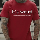 お買い得  メンズグラフィックTシャツ-メンズ Tシャツ - おもしろい「老人と同じ年齢でいるのは変だ」グラフィックショートスリーブ Tシャツ