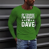お買い得  メンズグラフィックTシャツ-男性のロングスリーブグラフィックTシャツ - もちろん私は正しいです、私はデイブです 面白いライフスタイルTシャツ