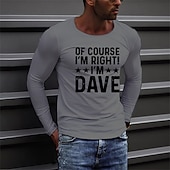 お買い得  メンズグラフィックTシャツ-男性のロングスリーブグラフィックTシャツ - もちろん私は正しいです、私はデイブです 面白いライフスタイルTシャツ
