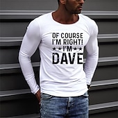 お買い得  メンズグラフィックTシャツ-男性のロングスリーブグラフィックTシャツ - もちろん私は正しいです、私はデイブです 面白いライフスタイルTシャツ