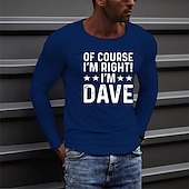 お買い得  メンズグラフィックTシャツ-男性のロングスリーブグラフィックTシャツ - もちろん私は正しいです、私はデイブです 面白いライフスタイルTシャツ