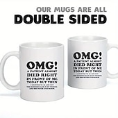 cheap Mugs &amp; Cups-Unique Nurse &amp; Doctor Gift - &#039;OMG! A Patient Almost Died Right In Front Of Me Today&#039; Coffee Mug - Funny &amp; Sarcastic Mug - Perfect Gift For Doctors &amp; Nurses - 11OZ/330ml for restaurants/cafes