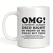 cheap Mugs &amp; Cups-Unique Nurse &amp; Doctor Gift - &#039;OMG! A Patient Almost Died Right In Front Of Me Today&#039; Coffee Mug - Funny &amp; Sarcastic Mug - Perfect Gift For Doctors &amp; Nurses - 11OZ/330ml for restaurants/cafes