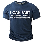 お買い得  メンズおもしろTシャツ-男性用面白いグラフィックTシャツ：「私はおならをして歩き去ることができる - あなたのスーパーパワーは何ですか？」ユーモアTシャツ