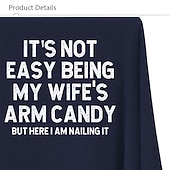 Herren Grafik T-Shirt "Es ist nicht einfach das Arm Candy meiner Frau zu sein aber hier bin ich und mache es großartig" - Lustiges Familienhumor T-Shirt mit kurzen Ärmeln preiswerte Herren -Grafik -T -Shirt-Herren Grafik T-Shirt "Es ist nicht einfach das Arm Candy meiner Frau zu sein aber hier bin ich und mache es großartig" - Lustiges Familienhumor T-Shirt mit kurzen Ärmeln