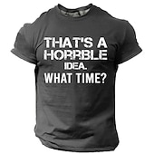  Men's Short Sleeve Funny Graphic T-Shirt - 'That's A Horrible Idea. What Time?' Lifestyle Humor Tee