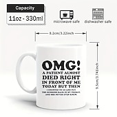 cheap Mugs &amp; Cups-Unique Nurse &amp; Doctor Gift - &#039;OMG! A Patient Almost Died Right In Front Of Me Today&#039; Coffee Mug - Funny &amp; Sarcastic Mug - Perfect Gift For Doctors &amp; Nurses - 11OZ/330ml for restaurants/cafes