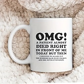 cheap Mugs &amp; Cups-Unique Nurse &amp; Doctor Gift - &#039;OMG! A Patient Almost Died Right In Front Of Me Today&#039; Coffee Mug - Funny &amp; Sarcastic Mug - Perfect Gift For Doctors &amp; Nurses - 11OZ/330ml for restaurants/cafes