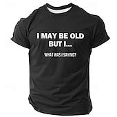  Mens Funny Graphic T-Shirt Short Sleeve: "I May Be Old But I... What Was I Saying?" Senior Memory Loss Humor Gift
