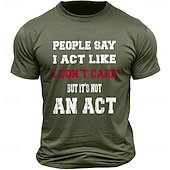  Camiseta Gráfica Masculina - 'As Pessoas Dizem que Eu Age como se Não me Importasse Mas Não É um Ato' Camiseta Sarcástica de Estilo de Vida