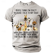 levne Vtipná trička pro muže-Muži Lidé Myslí Že Jsem Šílený Protože Mluvím S Mými Psy Tričko Vtipné Tričko Krátké Rukávy Tričko 3D Tisk Crew Neck Tričko Móda Každodenní Ulice Oblečení