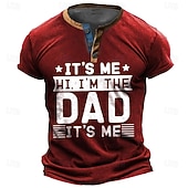 Papa Shirts Festival It'S Me Hi. I'M The Dad It'S Me Letter Quotes & Sayings Dad Henley Street Style Men'S 3D Print T Shirt Tee Casual Dads Gifts Red Blue Green Summer Spring Apparel 7