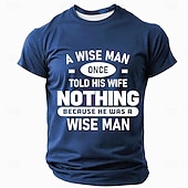  Maglietta Grafica Divertente da Uomo Un Uomo Saggio Una Volta Disse a Sua Moglie Niente Perché Era Saggio. Maglietta Umoristica a Maniche Corte