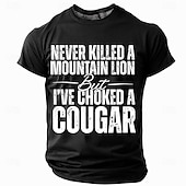  Herrar grafisk t-shirt - "Har aldrig dödat en bergslejon men jag har kvävt en puma" rolig ordlek kortärmad t-shirt