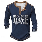 olcso Vicces szavak-Férfi Vicces &#039;Mert Én Dave Vagyok Ezért&#039; Grafikás Hosszúujjú Henley Póló