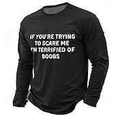 abordables Camisetas divertidas para hombres-Camiseta de manga larga para hombre con el mensaje &quot;Si intentas asustarme, me aterrorizan las tetas&quot;, con estampado 3D, cuello redondo, ropa básica de calle informal para uso diario.