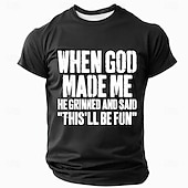 お買い得  メンズおもしろTシャツ-男性用面白いショートスリーブTシャツ - 『神が私を作ったとき、彼は笑って『これは楽しい』と言った』グラフィックプリント